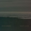Buy Doombird - Past Lives Mp3 Download