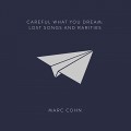 Buy Marc Cohn - Careful What You Dream: Lost Songs And Rarities Mp3 Download