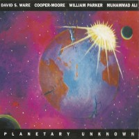 Purchase David S. Ware, Cooper-Moore, William Parker, Muhammad Ali - Planetary Unknown