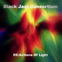 Purchase Black Jazz Consortium - Re:actions Of Light