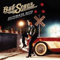 Purchase Bob Seger & The Silver Bullet Band - Ultimate Hits: Rock And Roll Never Forgets CD1