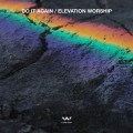 Buy Elevation Worship - Do It Again (EP) Mp3 Download