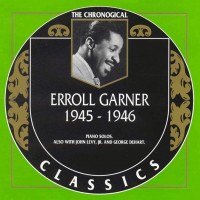 Purchase Erroll Garner - The Chronological Classics: 1945-1946