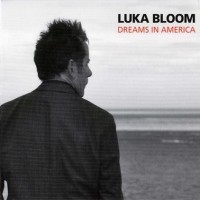 Purchase Luka Bloom - Dreams In America