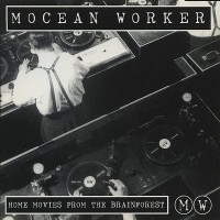 Purchase Mocean Worker - Home Movies From The Brainforest