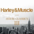 Buy VA - Harley & Muscle: House Classics III CD1 Mp3 Download