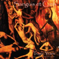 Purchase Sanguis et Cinis - Tragic Years - A Collection Of Early Releases & More CD1