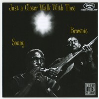 Purchase Sonny Terry & Brownie McGhee - Just A Closer Walk With Thee (Reissued 1991)
