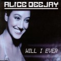 Buy Alice Deejay - Will I Ever (CDS) Mp3 Download