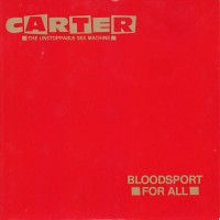 Purchase Carter The Unstoppable Sex Machine - Bloodsport For All (CDS)
