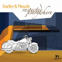 Purchase Harley & Muscle - Respected Everywhere