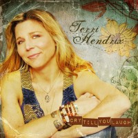 Purchase Terri Hendrix - Cry Till You Laugh