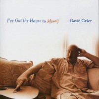 Purchase David Grier - I've Got The House To Myself