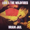Buy Luis & The Wildfires - Brain Jail Mp3 Download