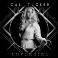 Buy Cali Tucker - Cover Girl Mp3 Download