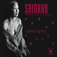 Purchase Sainkho Namtchylak - Naked Spirit (With Special Guest Djivan Gasparian)