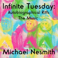 Purchase Michael Nesmith - Infinite Tuesday Autobiographical Riffs