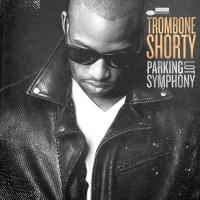 Purchase Trombone Shorty - Parking Lot Symphony