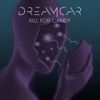 Purchase Dreamcar - Kill For Candy (CDS)