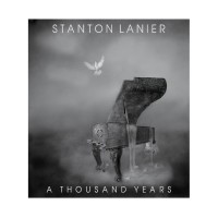 Purchase Stanton Lanier - A Thousand Years