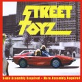 Buy Street Toyz - Some Assembly Required + More Assembly Required Mp3 Download