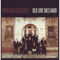 Purchase Boogaloo Assassins - Old Love Dies Hard