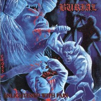Purchase Burial - Enlightened With Pain
