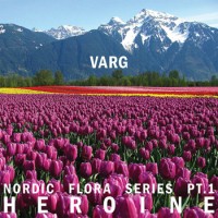 Purchase Varg - Nordic Flora Series Pt. 1: Heroine