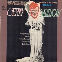 Purchase Gerry Mulligan - Something Borrowed / Something Blue (Vinyl)