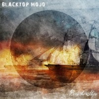 Purchase Blacktop Mojo - Burn The Ships