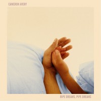 Purchase Cameron Avery - Ripe Dreams, Pipe Dreams