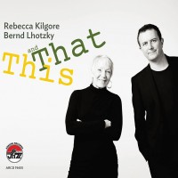 Purchase Rebecca Kilgore & Bernd Lhotzky - This And That