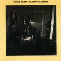 Purchase Tom Jans - Dark Blonde (Vinyl)