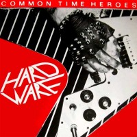 Purchase Hardware - Common Time Heroes (Vinyl)