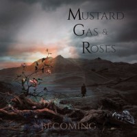 Purchase Mustard Gas & Roses - Becoming