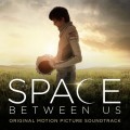 Purchase VA - The Space Between Us (Original Soundtrack) Mp3 Download