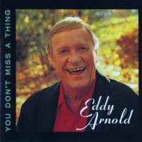Purchase Eddy Arnold - You Don't Miss A Thing