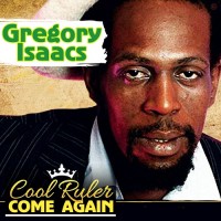 Purchase Gregory Isaacs - Cool Ruler Come Again