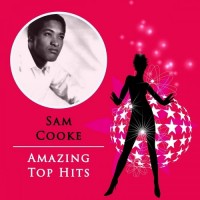 Purchase Sam Cooke - Amazing Top Hits