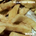 Buy Sleaford Mods - Wank Mp3 Download