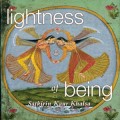 Buy Satkirin Kaur Khalsa - Lightness Of Being Mp3 Download