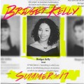 Buy Bridget Kelly - Summer Of 17 (EP) Mp3 Download