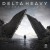 Buy Delta Heavy - Paradise Lost Mp3 Download