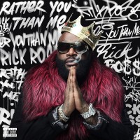 Purchase Rick Ross - Rather You Than Me