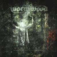 Purchase Wormwood - Ghostlands - Wounds From A Bleeding Earth
