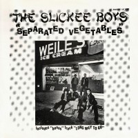 Purchase The Slickee Boys - Separated Vegetables (Vinyl)