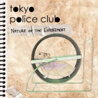 Purchase Tokyo Police Club - Nature Of The Experiment (CDS)