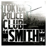 Purchase Tokyo Police Club - Smith (EP)