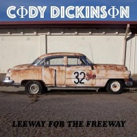 Purchase Cody Dickinson - Leeway For The Freeway