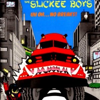 Purchase The Slickee Boys - Uh Oh, No Breaks! (Vinyl)